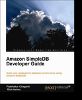Book Excerpt and Interview: Amazon SimpleDB Developer Guide