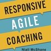 Q&A on the Book Responsive Agile Coaching
