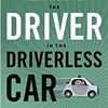 Q&A on the Book The Driver in the Driverless Car