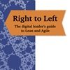 Q&A on the Book Right to Left: The Digital Leader's Guide to Lean and Agile