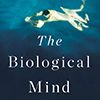 The Brain is Neither a Neural Network Nor a Computer: Book Review of The Biological Mind