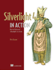 Book Excerpt and Interview: Silverlight 4 in Action