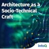 Architecture as a Socio-Technical Craft