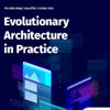 Evolutionary Architecture in Practice