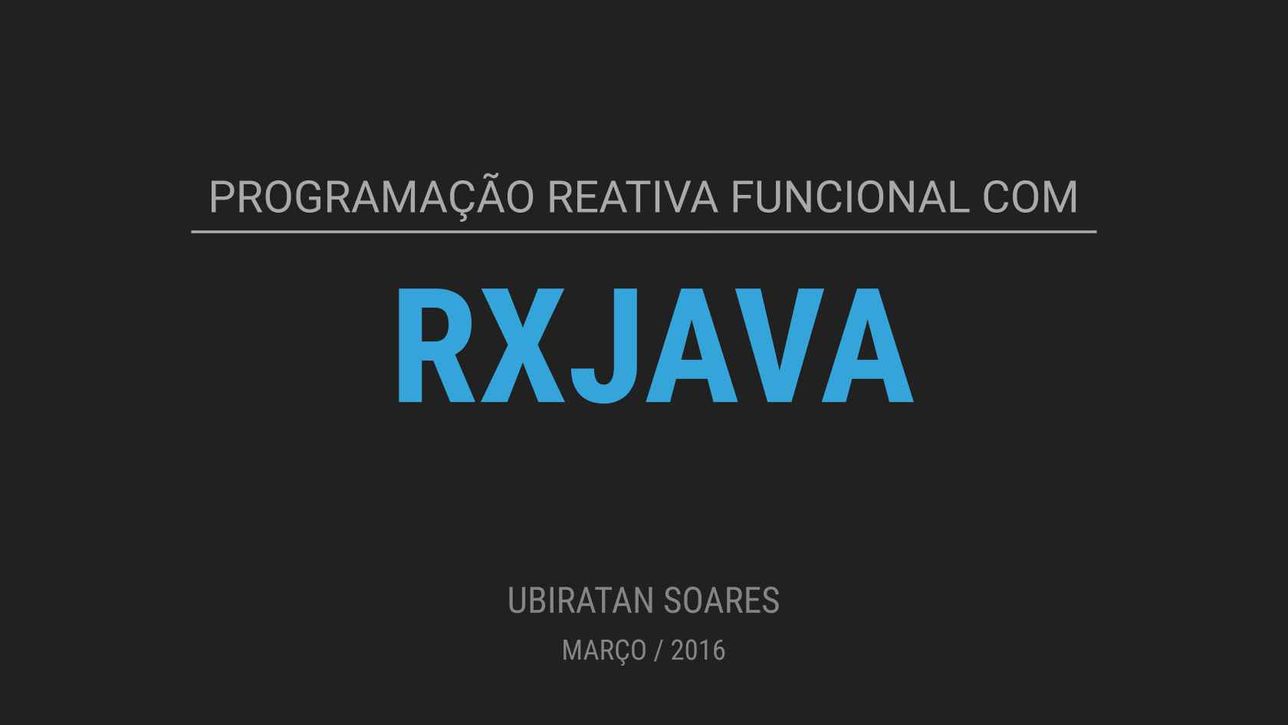 Programação Reativa Funcional Com RxJava