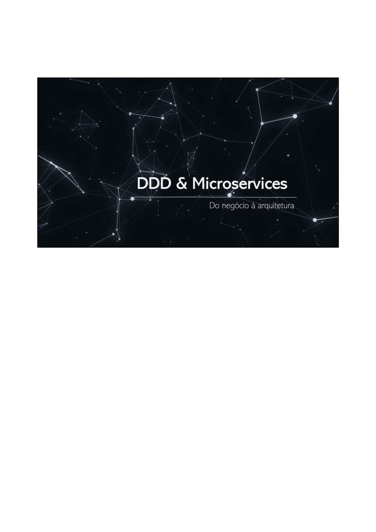 DDD & Microservices -> Do negócio à arquitetura - InfoQ