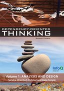 Dependency-Oriented Thinking: Volume 1 – Analysis and Design