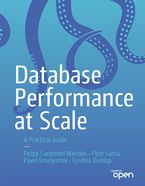 Database Performance at Scale: A Practical Guide