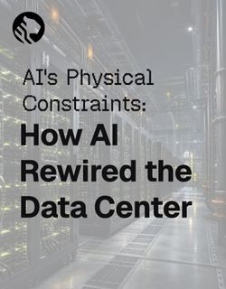 AI's Physical Constraints: How AI Rewired the Data Center