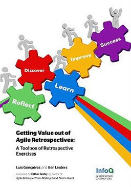 Getting Value out of Agile Retrospectives, Second Edition