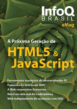 InfoQ eMag: A Próxima Geração de HTML5 & JavaScript