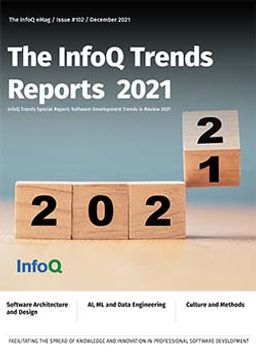 The InfoQ eMag: The InfoQ Trends Report 2021