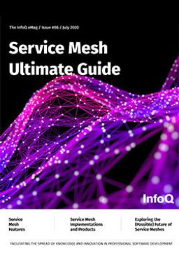 The InfoQ eMag - Service Mesh Ultimate Guide 2020